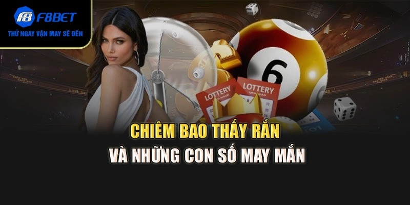 Chiêm bao thấy rắn và những con số may mắn